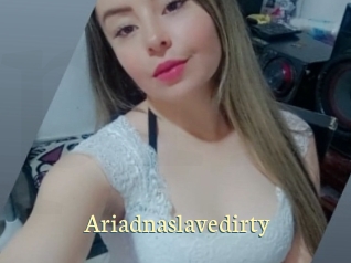 Ariadnaslavedirty