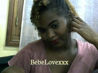 BebeLovexxx