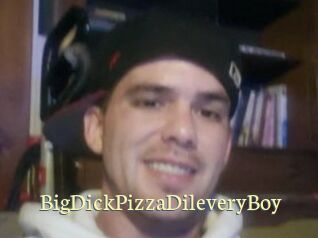 BigDickPizzaDileveryBoy