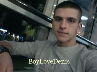 BoyLoveDenis