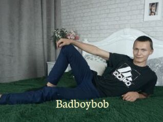 Badboybob