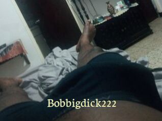 Bobbigdick222