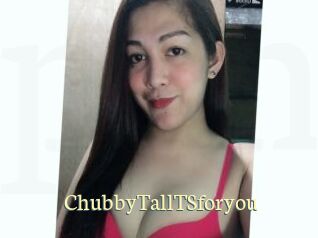 ChubbyTallTSforyou