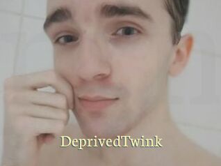 DeprivedTwink