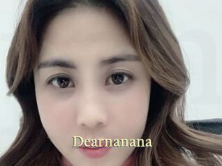 Dearnanana