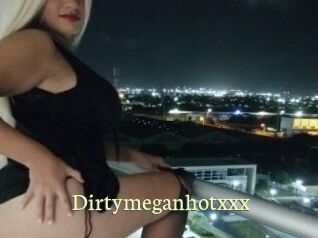 Dirtymeganhotxxx