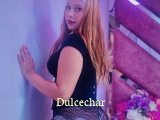 Dulcechar