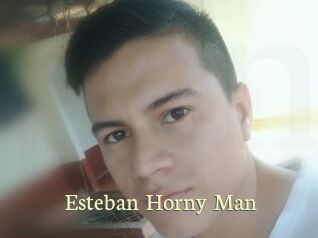 Esteban_Horny_Man