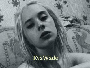 EvaWade