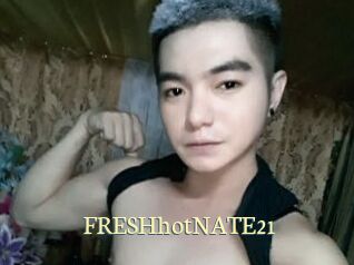 FRESHhotNATE21