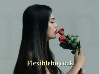 Flexiblebigcock