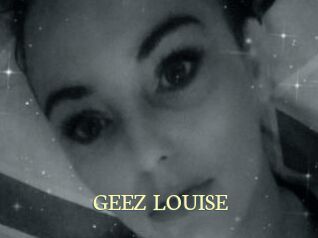 GEEZ_LOUISE