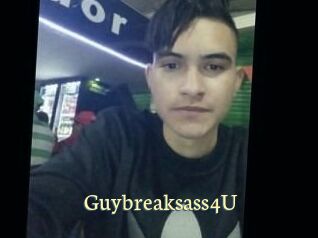 Guybreaksass4U