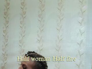 Half_woman_Half_fire