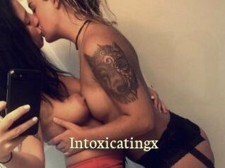 Intoxicatingx