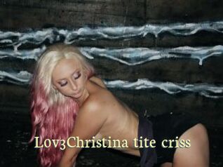 L0v3Christina_tite_criss