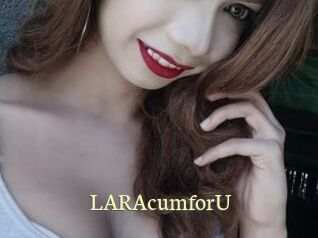 LARAcumforU