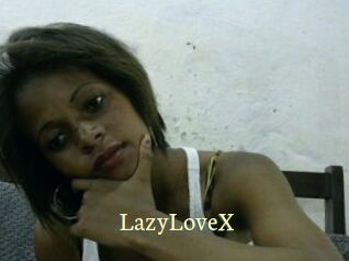 LazyLoveX