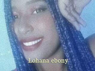 Lohana_ebony