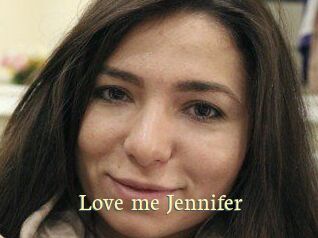 Love_me_Jennifer