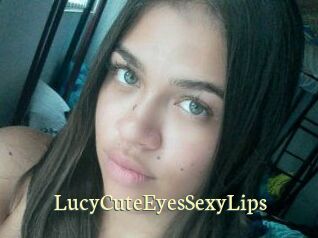 LucyCuteEyesSexyLips