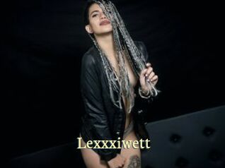 Lexxxiwett