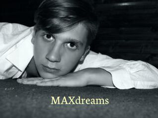 MAXdreams