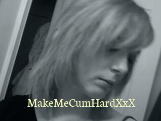 MakeMeCumHardXxX