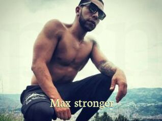 Max_stronger