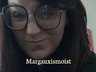 Margauxismoist