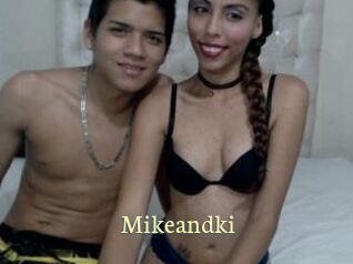 Mikeandki