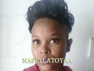 NASTYLATOYAA