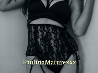 PaulinaMaturexxx