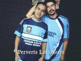 Perverts_LatinGuys