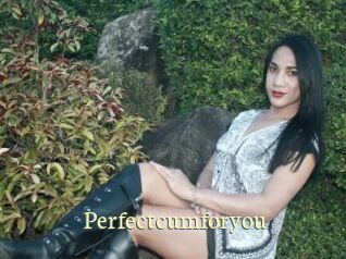 Perfectcumforyou