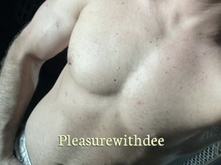 Pleasurewithdee