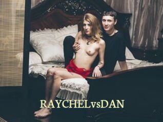 RAYCHELvsDAN