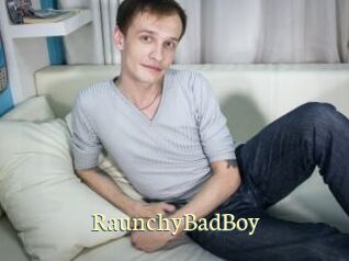 RaunchyBadBoy