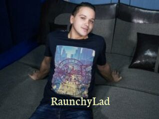 RaunchyLad