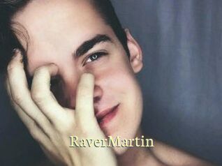 Raver_Martin