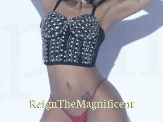 ReignTheMagnificent