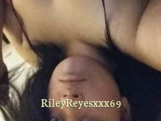 RileyReyesxxx69