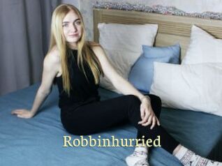 Robbinhurried