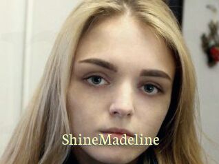 ShineMadeline