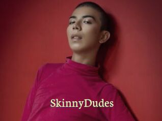 SkinnyDudes