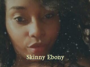 Skinny_Ebony