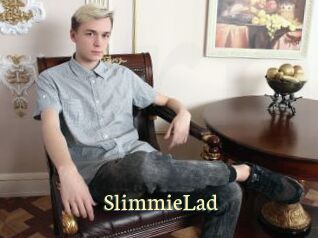 SlimmieLad