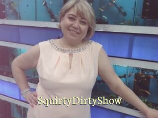 SquirtyDirtyShow