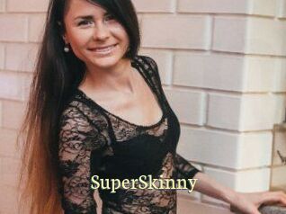 SuperSkinny