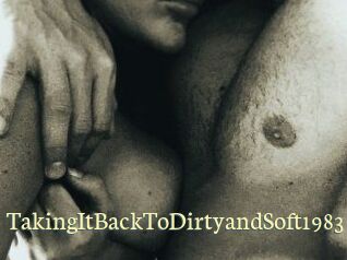 TakingItBackToDirtyandSoft1983